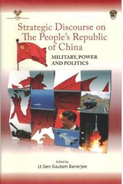 Cover for Gautam Banerjee · Strategic Discourse on The People's Republic of China: Military, Power and Politics (Hardcover Book) (2017)