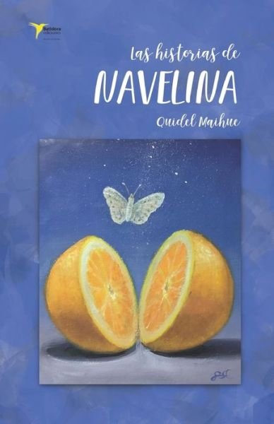 Cover for Quidel Maihue · Las historias de Navelina (Paperback Book) (2019)