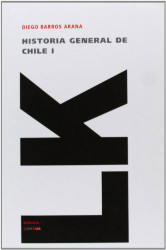 Cover for Diego Barros Arana · Historia General De Chile I (Memoria) (Spanish Edition) (Paperback Bog) [Spanish edition] (2024)