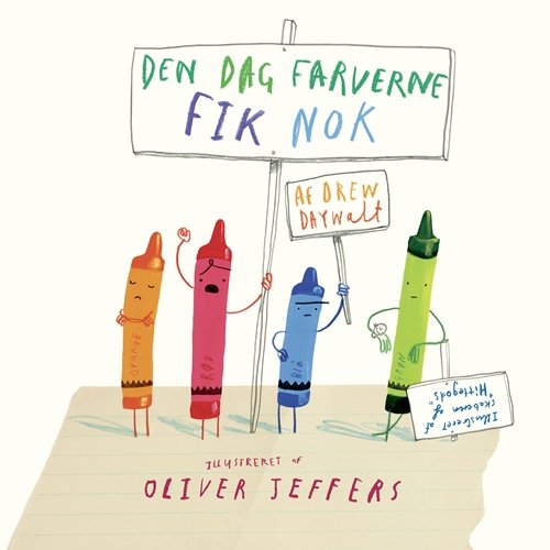 Cover for Drew Daywalt; Oliver Jeffers · Den dag farverne fik nok (Indbundet Bog) [1. udgave] (2017)
