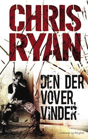 Cover for Chris Ryan · Den der vover, vinder (Hardcover Book) [1. wydanie] (2010)