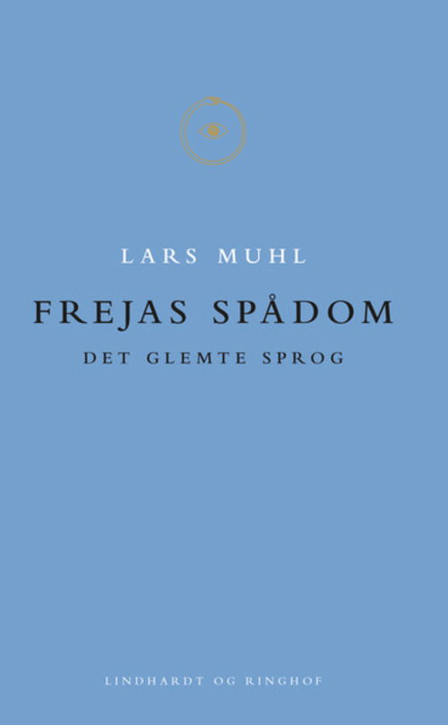 Cover for Lars Muhl · Frejas spådom (Sewn Spine Book) [1e uitgave] (2014)