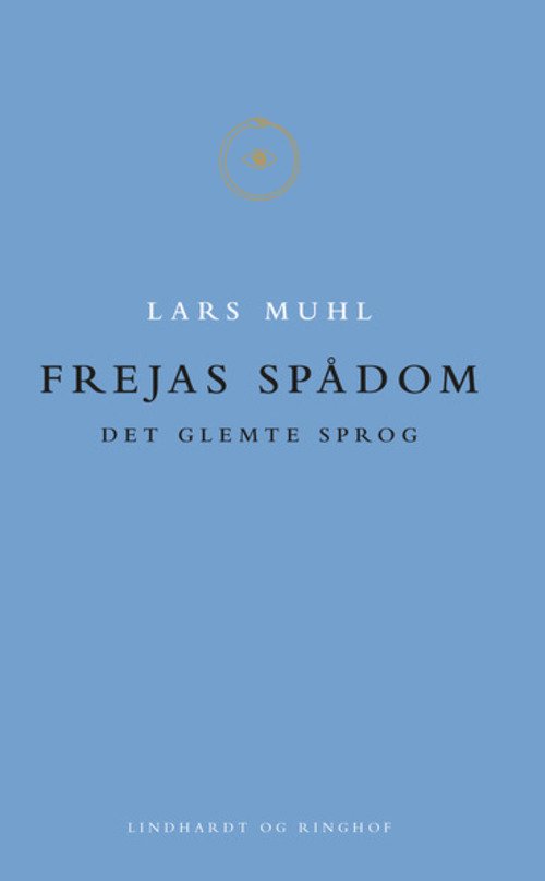 Cover for Lars Muhl · Frejas spådom (Sewn Spine Book) [1st edition] (2014)