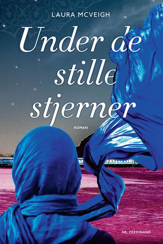 Under de stille stjerner - Laura McVeigh - Bøger - Hr. Ferdinand - 9788740042337 - 31. oktober 2017