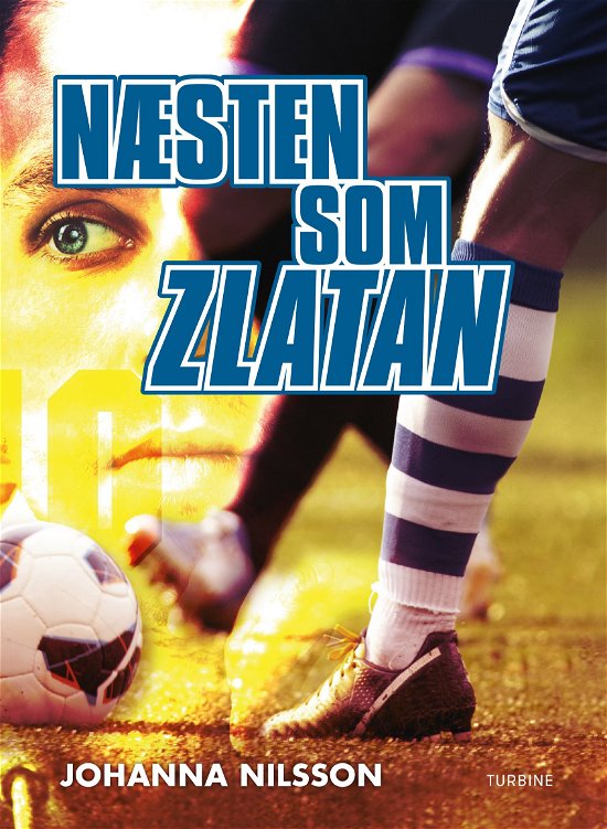 Cover for Johanna Nilsson · Næsten som Zlatan (Hardcover Book) [1.º edición] (2018)