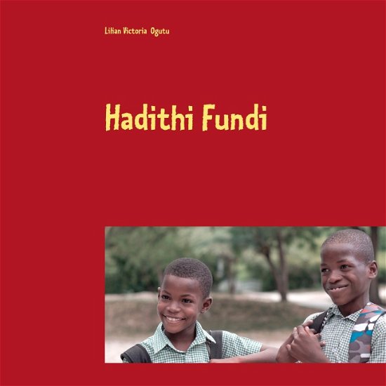 Hadithi Fundi - Lilian Victoria Ogutu - Books - Books on Demand - 9788743009337 - April 2, 2019