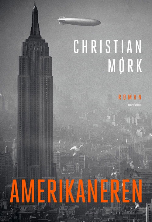 Christian Mørk · Amerikaneren (Innbunden bok) [1. utgave] (2019)