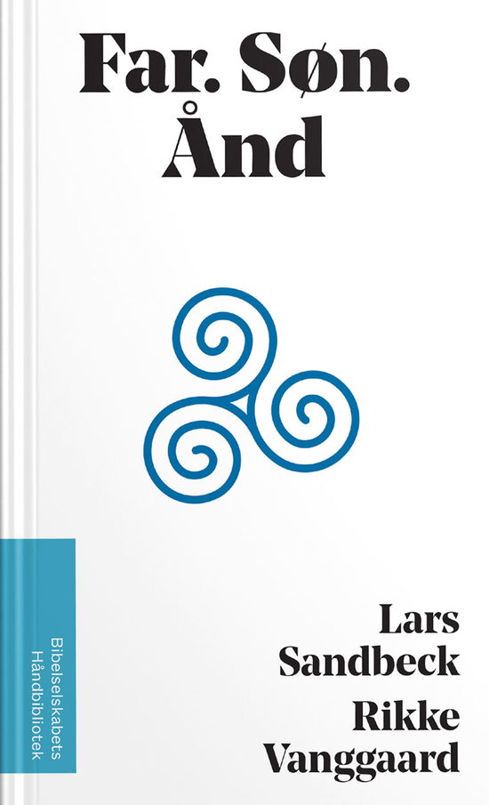 Cover for Lars Sandbeck og Rikke Vanggaard · Far. Søn. Ånd (Taschenbuch) [1. Ausgabe] (2019)