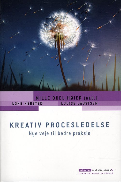 Cover for Mille Obel Høier, Lone Hersted, Louise Laustsen · Erhvervspsykologiserien: Kreativ procesledelse (Sewn Spine Book) [1er édition] (2011)