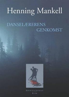 Cover for Henning Mankell · Danselærerens genkomst (Taschenbuch) [2. Ausgabe] [Paperback] (2005)