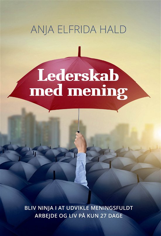 Cover for Anja Elfrida Hald · Lederskab med Mening (Sewn Spine Book) [1st edition] (2021)