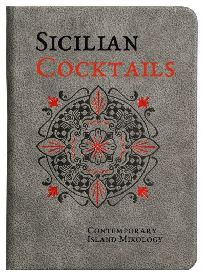 Sicilian Cocktails: Contemporary Island Mixology - Alessandra Dammone - Books - SIME Books - 9788831403337 - June 20, 2024