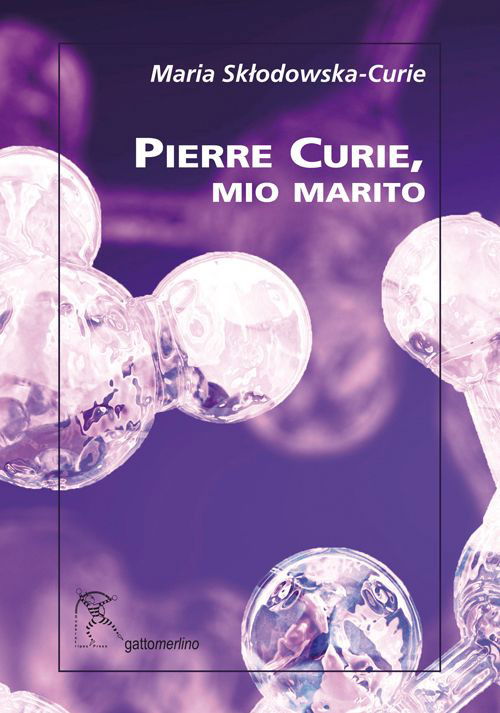 Cover for Marie Curie · Pierre Curie, Mio Marito (Book)