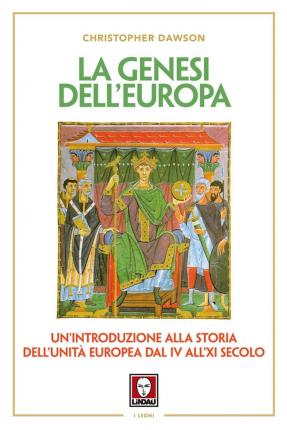 Cover for Christopher Dawson · La Genesi Dell'Europa. Un'Introduzione Alla Storia Dell'Unita Europea Dal IV All'Xi Secolo (Buch)