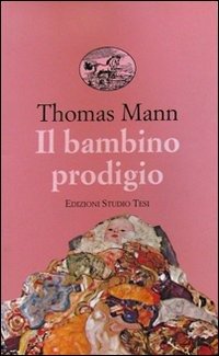 Cover for Thomas Mann · Il Bambino Prodigio (Buch)