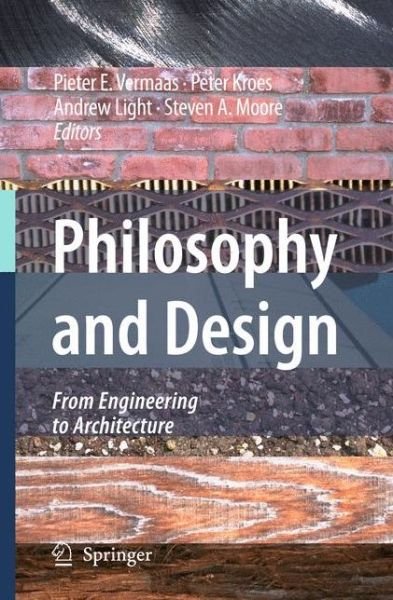 P E Vermaas · Philosophy and Design: From Engineering to Architecture (Paperback Book) [2008 edition] (2009)