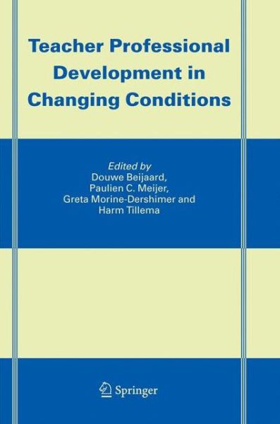 Cover for Douwe Beijaard · Teacher Professional Development in Changing Conditions (Paperback Book) [Softcover reprint of hardcover 1st ed. 2005 edition] (2010)