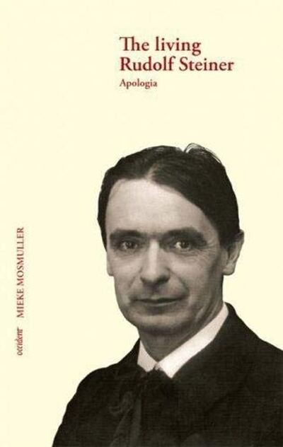 Cover for Mieke Mosmuller · The Living Rudolf Steiner: Apologia (Paperback Book) (2018)