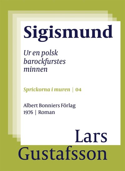 Cover for Lars Gustafsson · Sigismund : Ur en polsk barockfurstes minnen (ePUB) (2016)