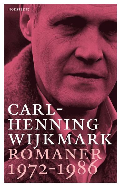 Cover for Carl-Henning Wijkmark · Romaner 1972-1986 (ePUB) (2014)