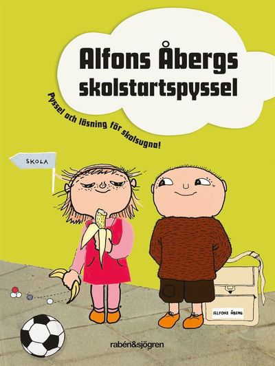 Alfonsprodukter: Alfons Åbergs skolstartspyssel - Karin Johansson - Books - Rabén & Sjögren - 9789129729337 - June 4, 2021