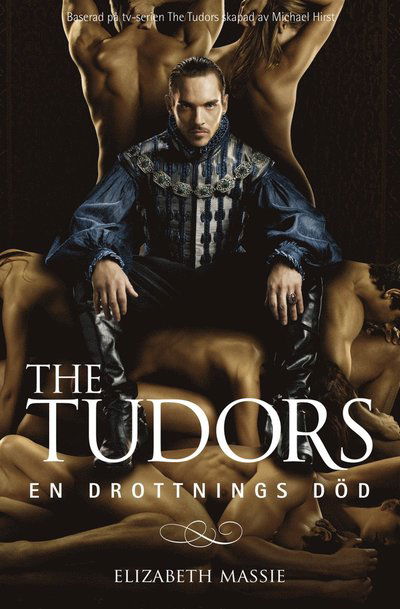 Cover for Elizabeth Massie · The Tudors: En drottnings död (Inbunden Bok) (2014)