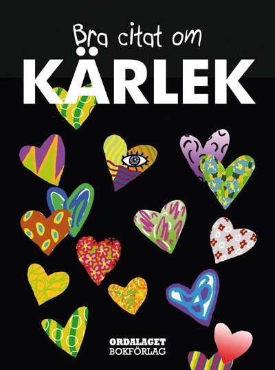 Bra citat om kärlek - Kerstin Johanson - Books - Ordalaget Bokförlag - 9789174691337 - August 12, 2015