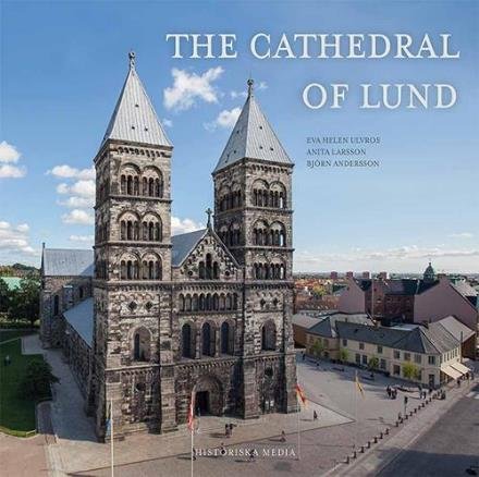 Cover for Ulvros Eva Helen · The Cathedral of Lund (Indbundet Bog) (2016)
