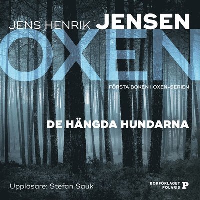 Cover for Jens Henrik Jensen · Oxen-serien: De hängda hundarna (Hörbok (MP3)) (2017)