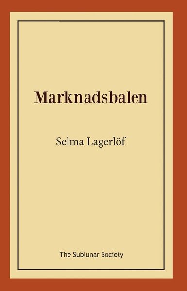 Cover for Selma Lagerlöf · Marknadsbalen (Bog) (2019)