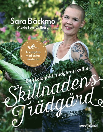 Cover for Sara Bäckmo · Skillnadens trädgård : ett ekologiskt trädgårdsskafferi (Bound Book) (2021)