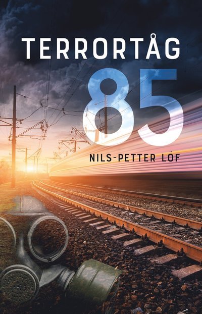 Cover for Nils-Petter Löf · Terrortåg 85 (Bok) (2022)