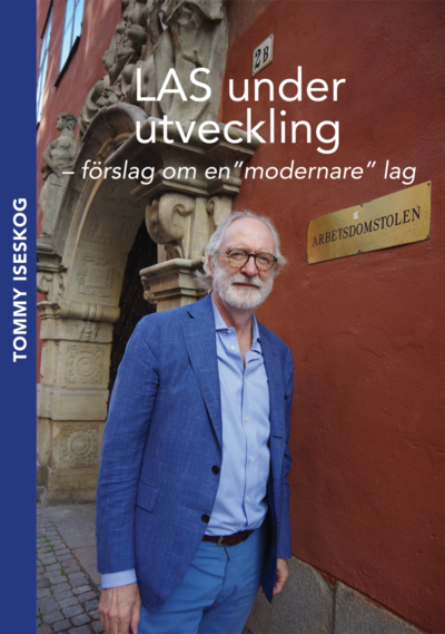 Cover for Tommy Iseskog · LAS under utveckling : förslag om en ?modernare? lag (Book) (2020)