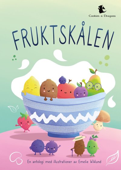 Cover for Teres Wramell, Maria Andersson, Sara Gren, Elin Jäverbrant, Anna Dymle Mozart · Fruktskålen (Hardcover Book) (2023)