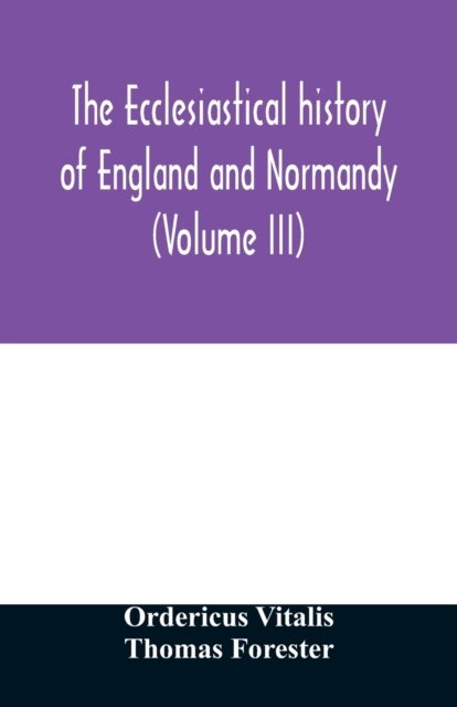 Cover for Ordericus Vitalis · The ecclesiastical history of England and Normandy (Volume III) (Paperback Book) (2020)