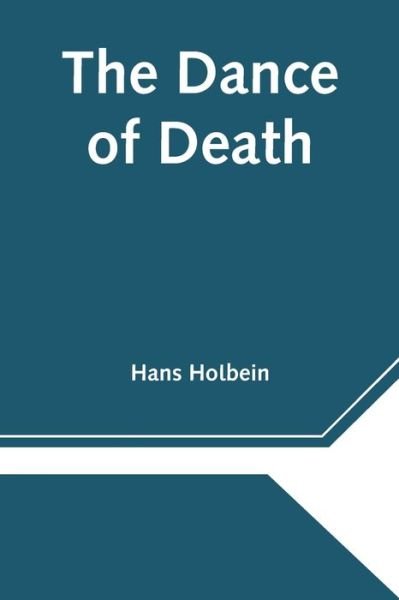 Cover for Hans Holbein · The Dance of Death (Paperback Bog) (2021)