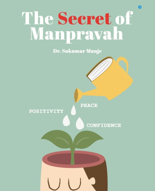 Cover for Sukumar Munje · The Secret of Manpravah (Paperback Book) (2022)