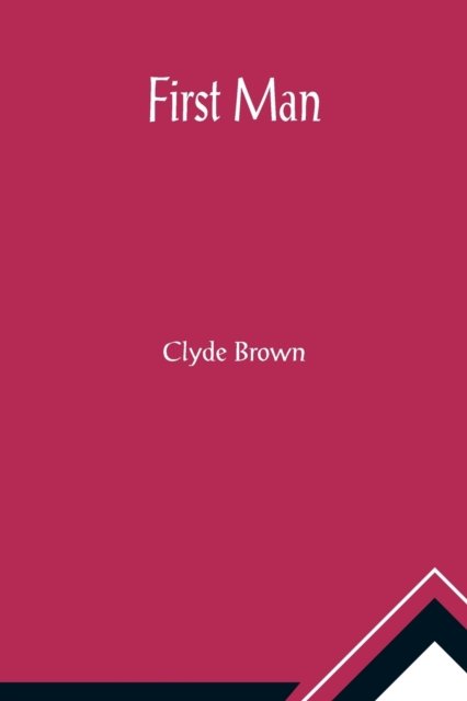 Cover for Clyde Brown · First Man (Paperback Bog) (2021)