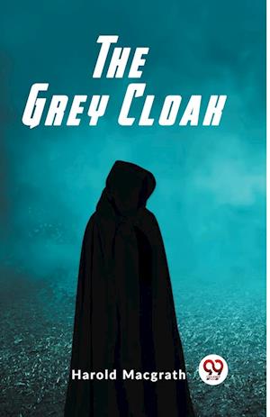 Cover for Harold Macgrath · The Grey Cloak (Edition2023) (Paperback Book) (2024)