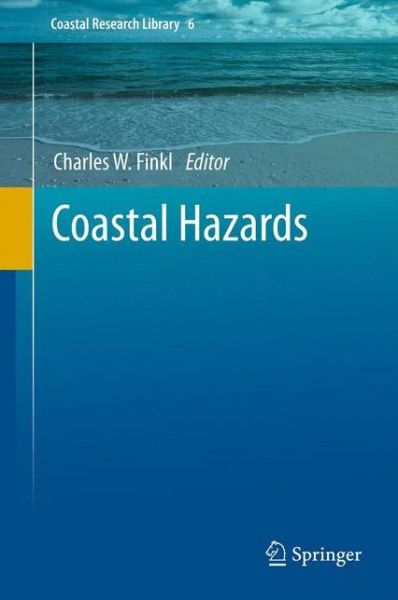 Cover for Charles W Finkl · Coastal Hazards - Coastal Research Library (Hardcover Book) [2013 edition] (2012)
