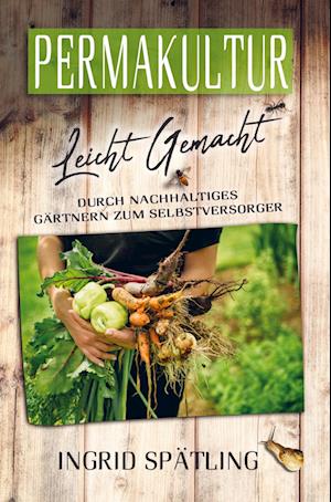 Cover for Ingrid Spätling · Permakultur leicht gemacht (Paperback Book) (2020)