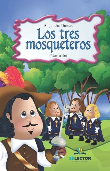Cover for E. L. James · Los Tres Mosqueteros /The Three Musketeers (Clasicos Para Ninos / Children's Classics) (Paperback Book) (2019)