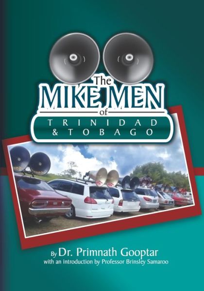 Cover for Primnath Gooptar · The Mike Men of Trinidad and Tobago (Paperback Book) (2020)