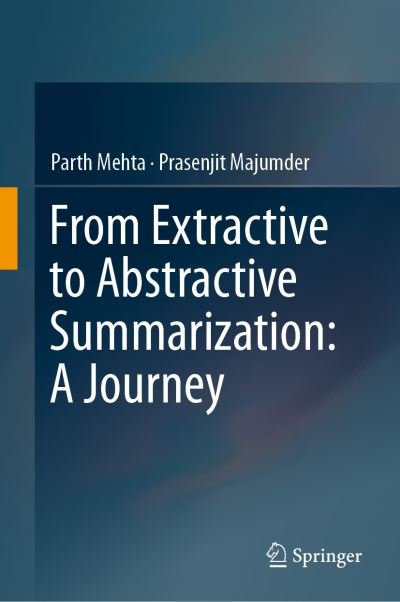 Cover for Mehta · From Extractive to Abstractive Summarization A Journey (Bog) [1st ed. 2019 edition] (2019)