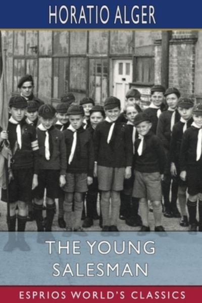 Cover for Horatio Alger · The Young Salesman (Esprios Classics) (Paperback Book) (2024)