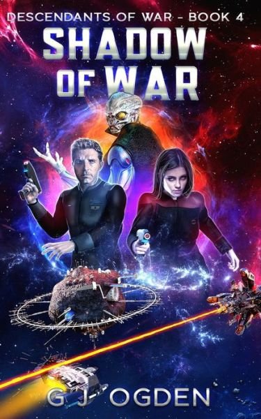 Cover for G J Ogden · Shadow of War: A Military Space Opera Adventure - Descendants of War (Taschenbuch) (2022)