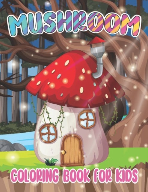 Cover for Rr Publications · Mushroom Coloring Book For Kids: Coloring Book filled with Mashroom designs (Paperback Book) (2021)