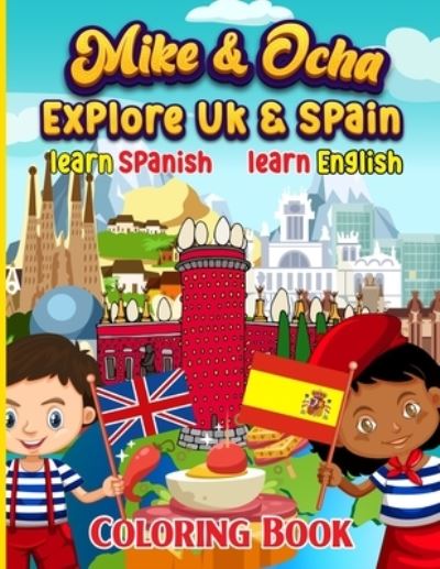 Cover for Midex Books · Mike &amp; Ocha explore Spain: Learn Spanish and English (Paperback Book) (2021)