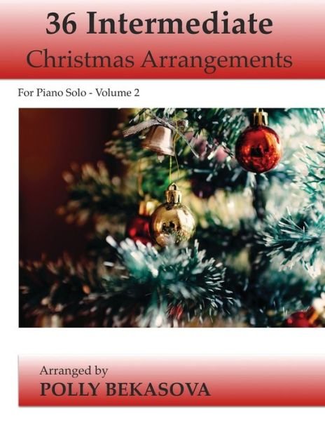 Cover for Polly Bekasova · 36 Intermediate Christmas Arrangements for Piano Solo (Paperback Bog) (2020)