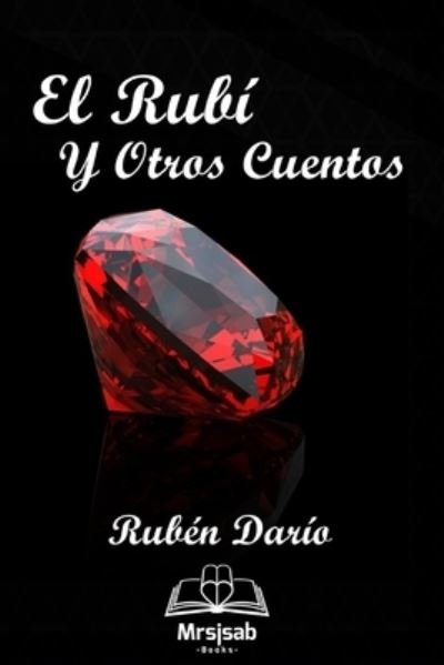 Cover for Ruben Dario · El Rubi y Otros Cuentos (Paperback Book) (2020)